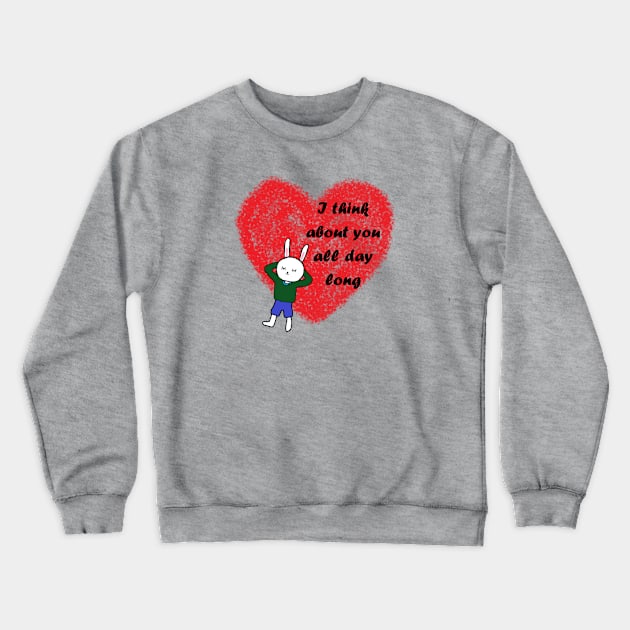 i think about you all day long Crewneck Sweatshirt by zzzozzo